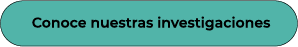 Conoce nuestras investigaciones